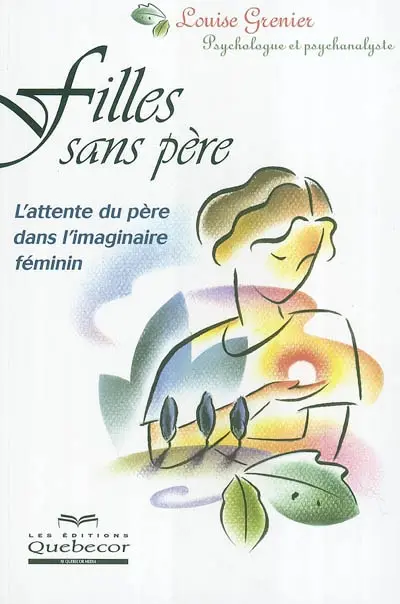 Filles sans père : l'attente du père dans l'imaginaire féminin