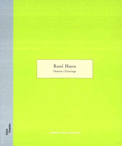 Roni Horn, dessins : exposition, Paris, Galerie d'art graphique, 1er octobre 2003-5 janvier 2004. Roni Horn, drawings