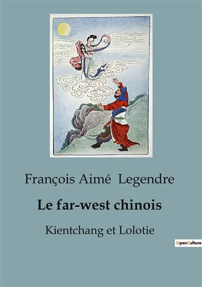 Le far-west chinois : Kientchang et Lolotie