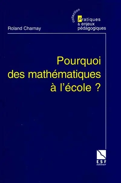 Pourquoi des mathématiques à l'école ?