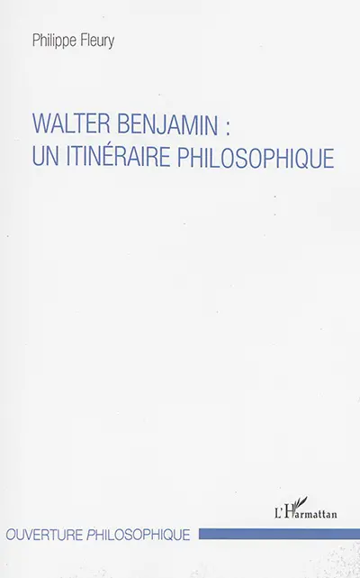 Walter Benjamin : un itinéraire philosophique