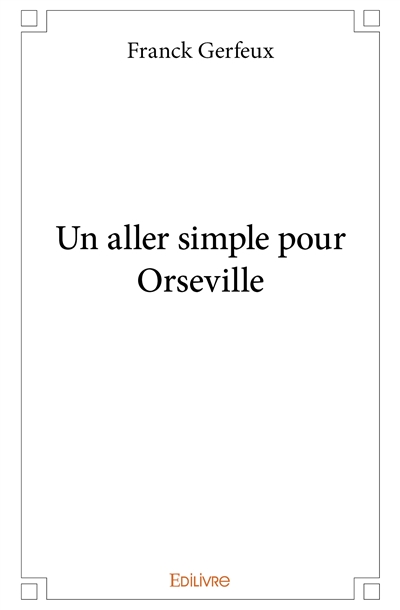 Un aller simple pour orseville