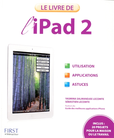Le livre de l'iPad 2 : utilisation, applications, astuces