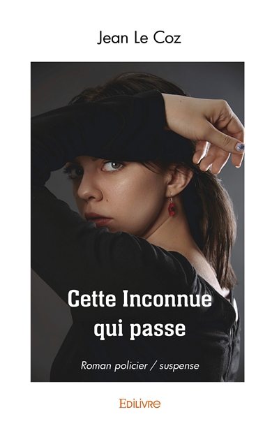 Cette inconnue qui passe :...