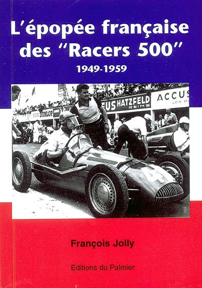 L'épopée française des Racers 500, 1949-1959