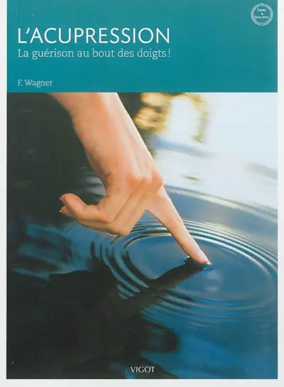 L'acupression : la guérison au bout des doigts !