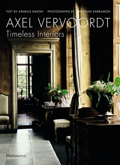 axel vervoordt : timeless interiors