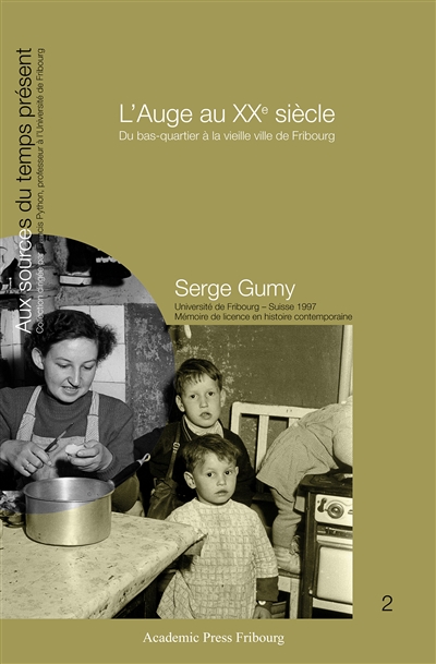 L'Auge au XXe siècle : du bas-quartier à la vieille ville de Fribourg