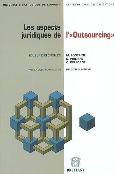 Les aspects juridiques de l'outsourcing : actes du colloque de Louvain-la-Neuve, 22 février 2002
