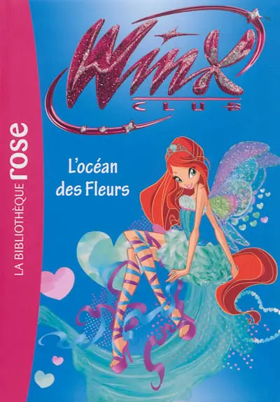 Winx Club. Vol. 51. L'océan des fleurs