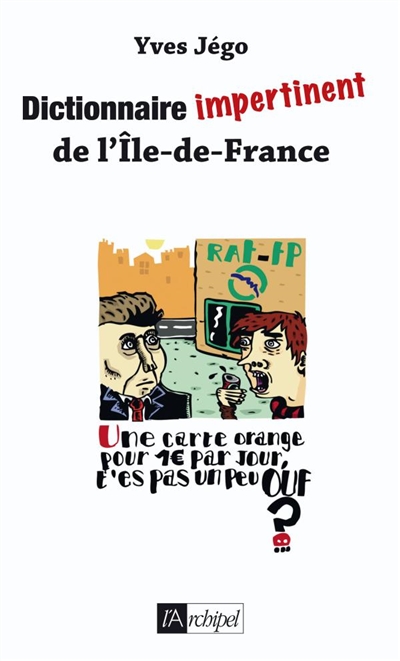 Dictionnaire impertinent de l'Ile-de-France