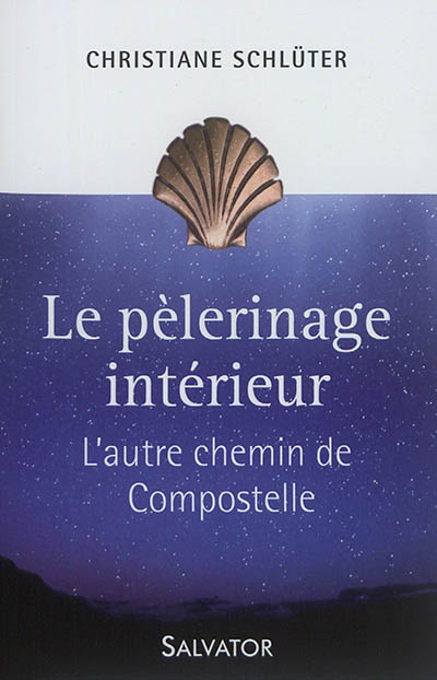 Le pèlerinage intérieur :...