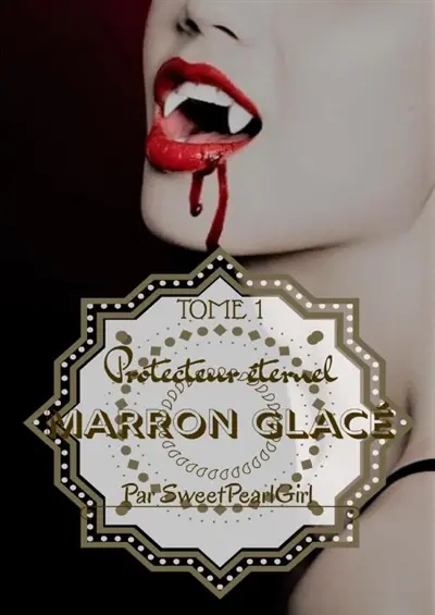 Marron Glacé : Tome 1