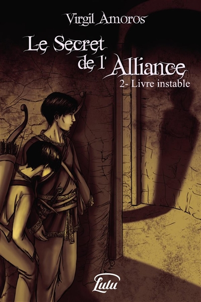 Le Secret de l'Alliance :...
