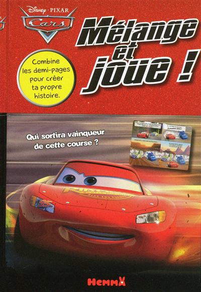 Cars : mélange et joue !