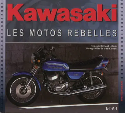 Kawasaki : les motos rebelles
