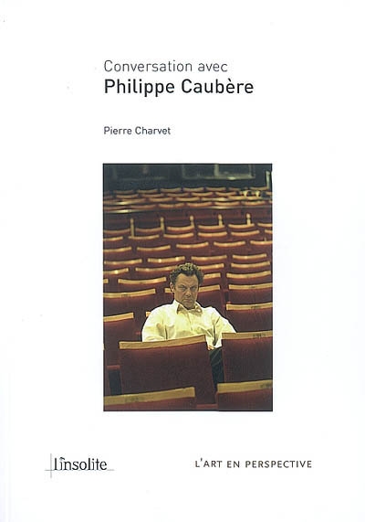 Conversation avec Philippe Caubère