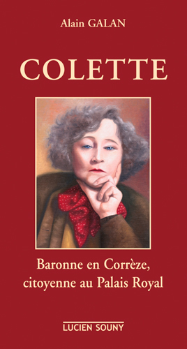 Colette : baronne en Corrèze, citoyenne au Palais Royal
