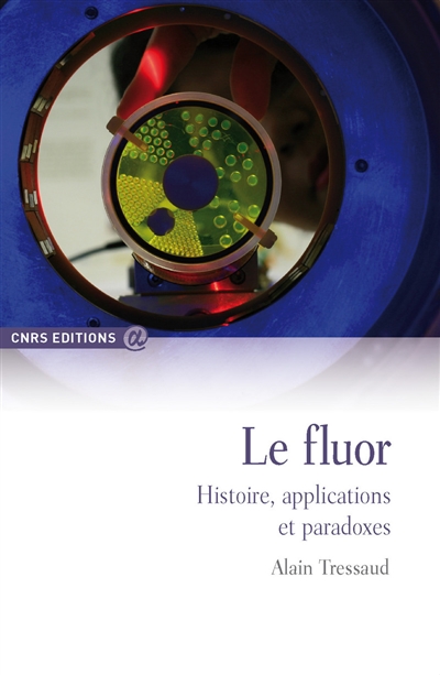 Le fluor : histoire, applications et paradoxes