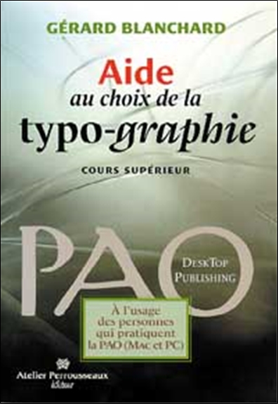 Aide au choix de la typo-graphie : cours supérieur PAO (Mac et PC)