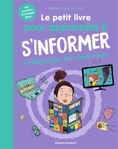 Le petit livre pour apprendre à s'informer et décrypter les fake news