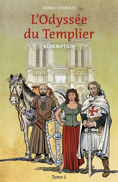 L'Odyssée du Templier, tome 2 : Rédemption