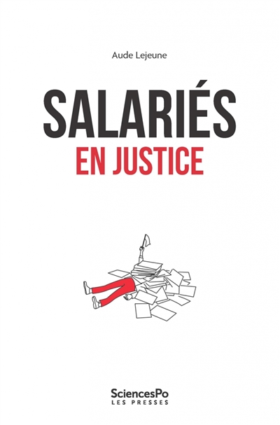 Salariés en justice : se défendre ou renoncer