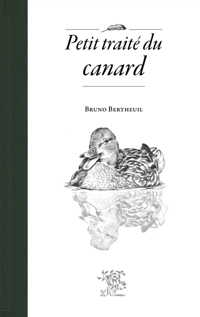 Petit traité du canard - Bruno Berteuil