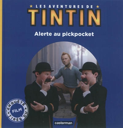 Les aventures de Tintin. Alerte au pickpocket