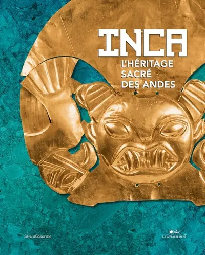 Inca : l'héritage sacré des Andes : exposition, Draguignan, Hôtel départemental des expositions du Var, du 13 juin au 27 septembre 2026 Inca : l'héritage sacré des Andes : exposition, Draguignan, Hôtel départemental des expositions du Var, du 13 juin au 27 septembre 2026