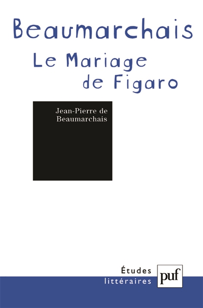 Pierre-Augustin Caron de Beaumarchais, La folle journée ou Le mariage de Figaro