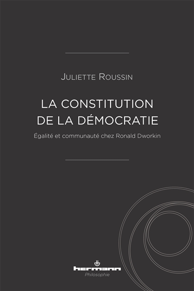 la constitution de la démocratie : égalité et communauté chez ronald dworkin