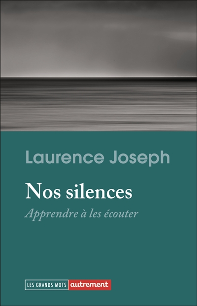 Nos silences : apprendre à les écouter