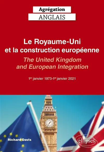 Le Royaume-Uni et la construction européenne : 1er janvier 1973-1er janvier 2021. The United Kingdom and European integration