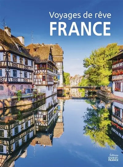 Voyages de rêve : France