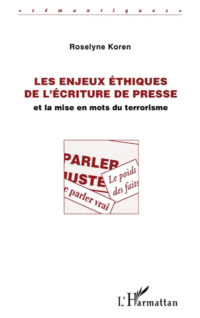 Les enjeux éthiques de l'écriture de presse et la mise en mots du terrorisme