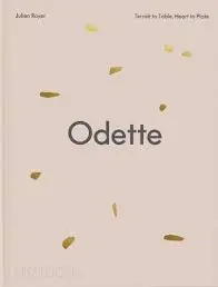 Odette : terroir to table, heart to plate Odette : terroir to table, heart to plate