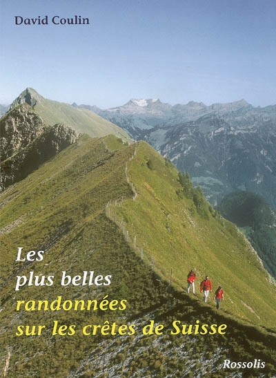 Les plus belles randonnées sur les crêtes de Suisse