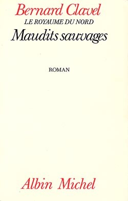 Maudits sauvages - Le royaume du Nord - tome 6