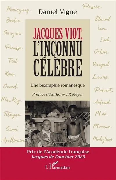 Jacques Viot, l'inconnu célèbre : une biographie romanesque