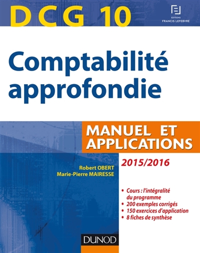 Comptabilité approfondie, DCG 10 : manuel et applications : 2015-2016
