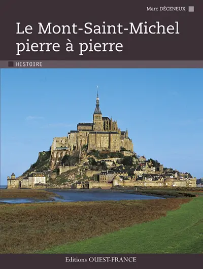 Le Mont-Saint-Michel pierre à pierre