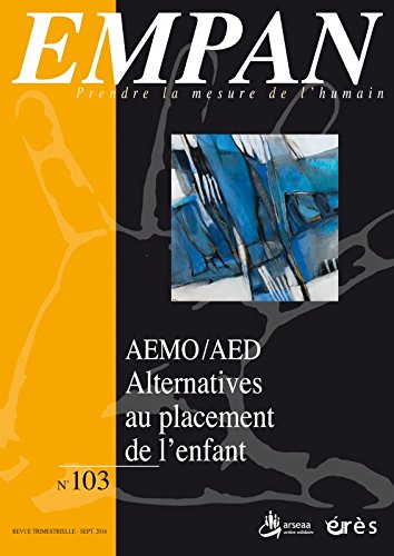 Empan, n° 103. Les dispositifs de protection des mineurs AEMO-AED
