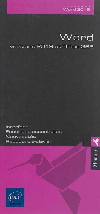 Word : versions 2019 et Office 365 : interface, fonctions essentielles, nouveautés, raccourcis-clavier