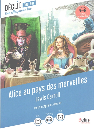 Alice au pays des merveilles : texte intégral et dossier