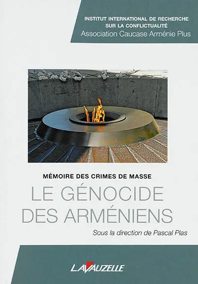 Le génocide des Arméniens : mémoire des crimes de masse