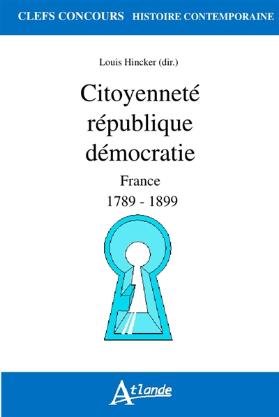 Citoyenneté, république, démocratie : France : 1789-1899