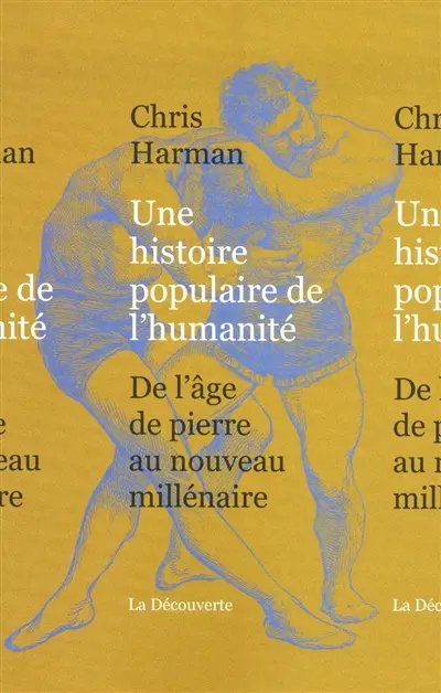 Une histoire populaire de l'humanité : de l'âge de pierre au nouveau millénaire