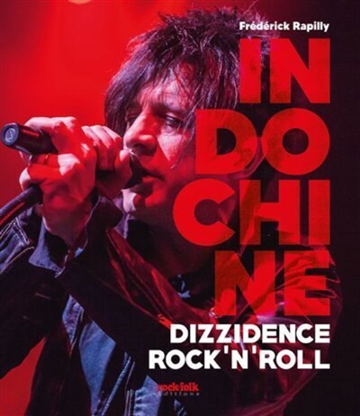 Indochine : dizzidence rock'n'roll