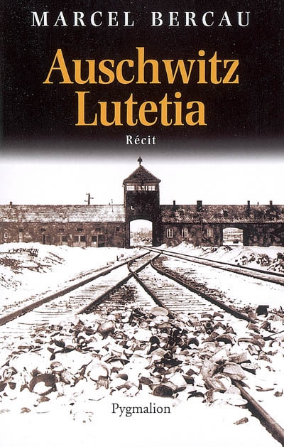 Auschwitz-Lutetia : récit